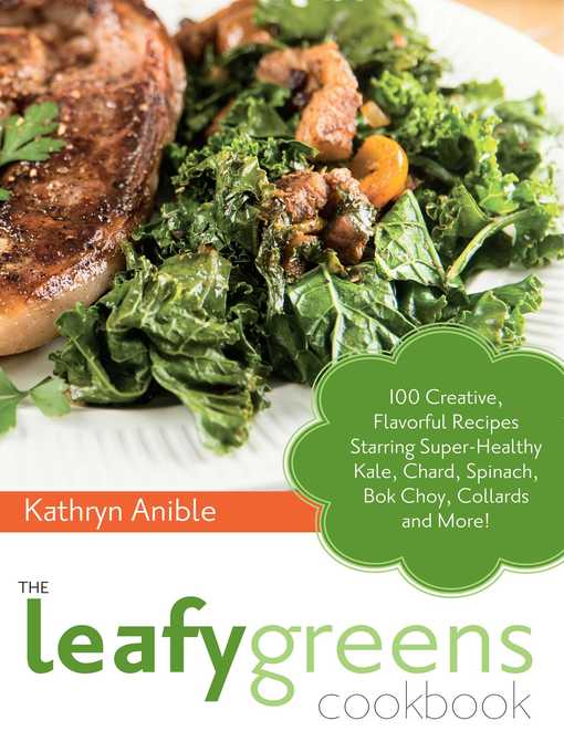 Title details for The Leafy Greens Cookbook by Kathryn Anible - Available